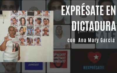 EXPRÉSATE EN DICTADURA CON ANA MARY GARCÍA
