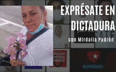 EXPRÉSATE EN DICTADURA CON MIGDALIA PADRÓN